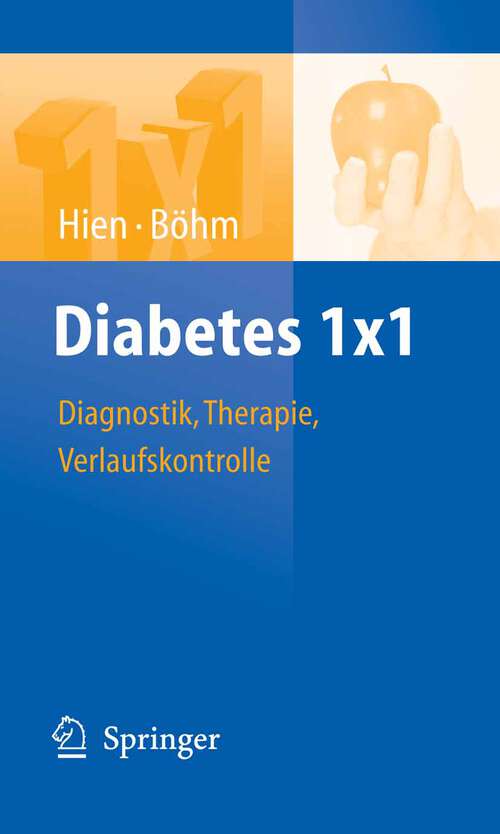 Book cover of Diabetes 1x1: Diagnostik, Therapie, Verlaufskontrolle (2008) (1x1 der Therapie)