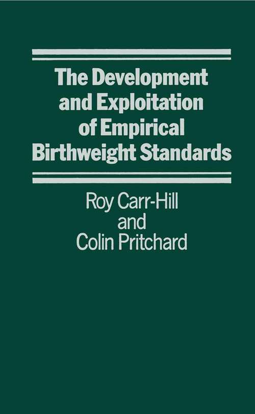 Book cover of Development and Exploitation of Empirical Birth Weight Standards: (pdf) (1st ed. 1985)