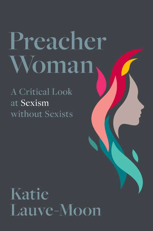Book cover of Preacher Woman: A Critical Look at Sexism without Sexists