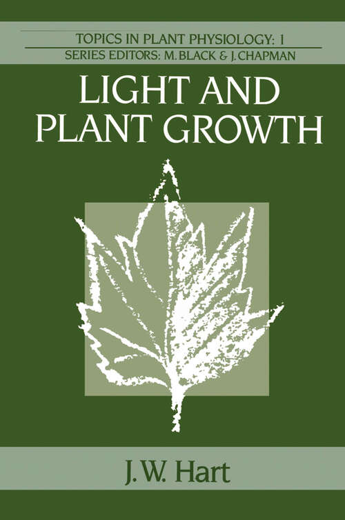 Book cover of Light and Plant Growth (1988) (Topics in Plant Physiology #1)