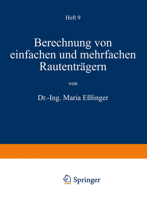 Book cover of Berechnung von einfachen und mehrfachen Rautenträgern (1953) (Forschungshefte aus dem Gebiete des Stahlbaues #9)