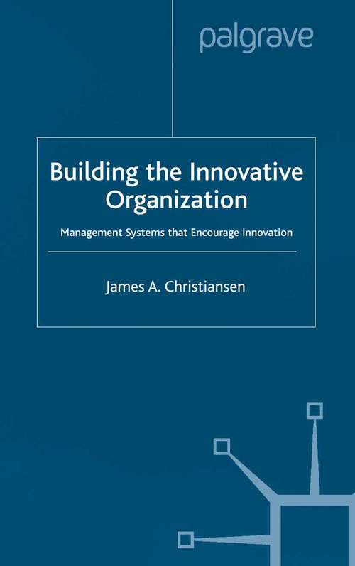 Book cover of Building the Innovative Organization: Management Systems that encourage Innovation (2000)