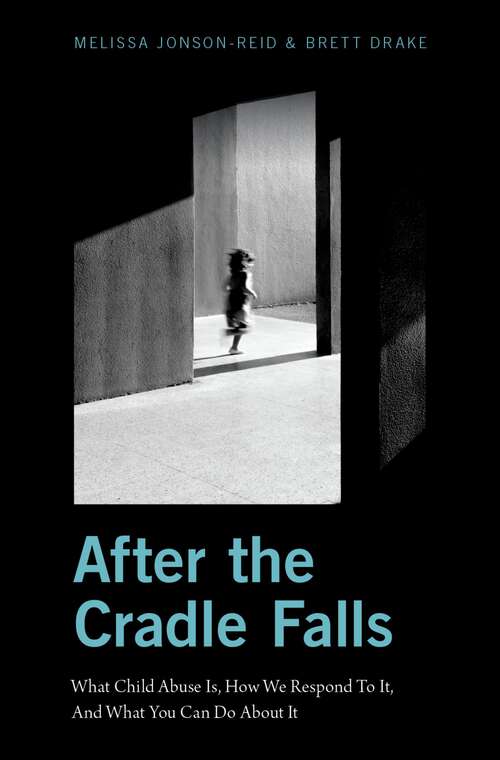 Book cover of After the Cradle Falls: What Child Abuse Is, How We Respond To It, And What You Can Do About it