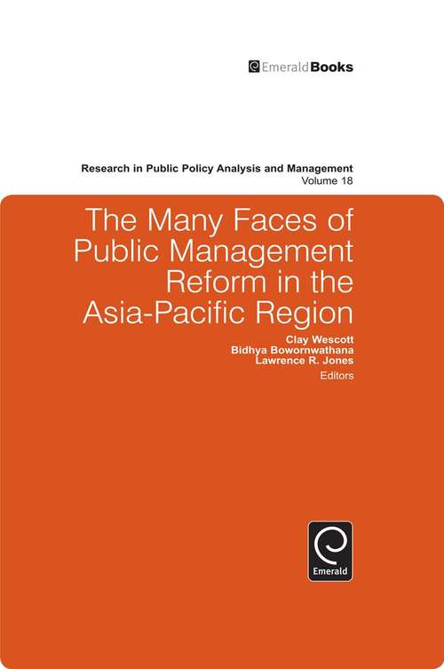 Book cover of The Many Faces of Public Management Reform in the Asia-Pacific Region (Research in Public Policy Analysis and Management #18)