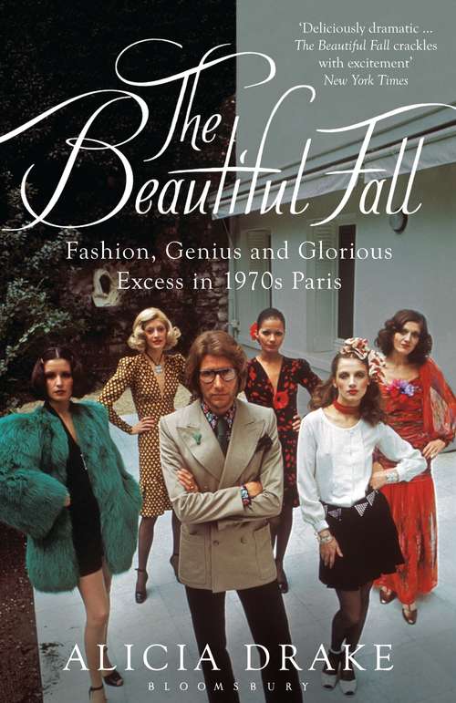 Book cover of The Beautiful Fall: Fashion, Genius and Glorious Excess in 1970s Paris