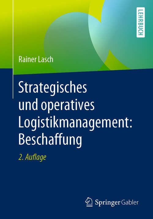 Book cover of Strategisches und operatives Logistikmanagement: Beschaffung (2. Aufl. 2019)