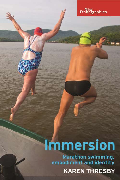Book cover of Immersion: Marathon swimming, embodiment and identity (New Ethnographies Ser.)