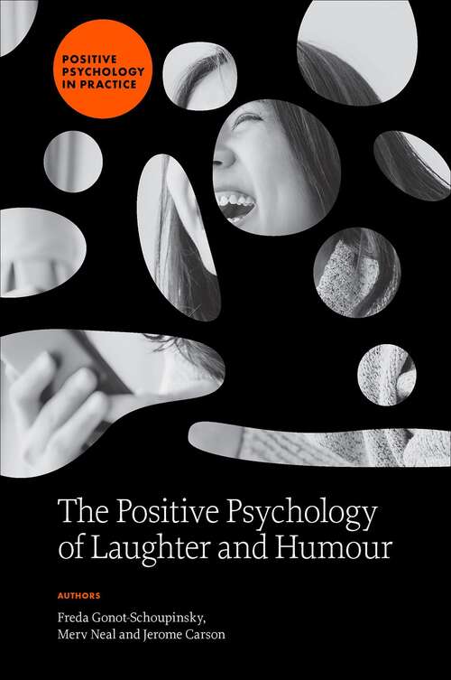 Book cover of The Positive Psychology of Laughter and Humour (Positive Psychology in Practice)