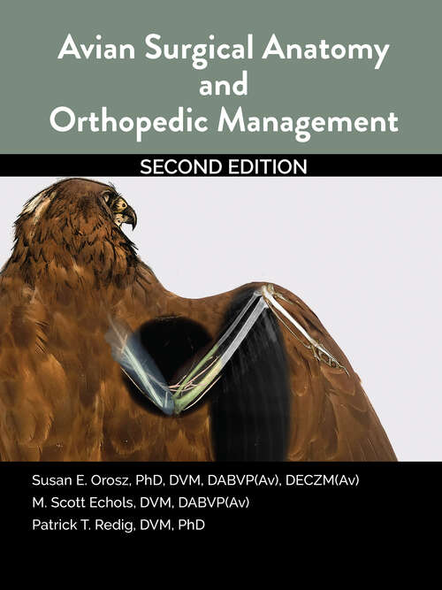 Book cover of Avian Surgical Anatomy And Orthopedic Management, 2nd Edition