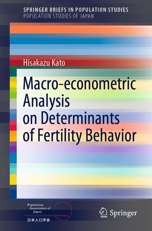 Book cover of Macro-econometric Analysis on Determinants of Fertility Behavior (1st ed. 2021) (SpringerBriefs in Population Studies)
