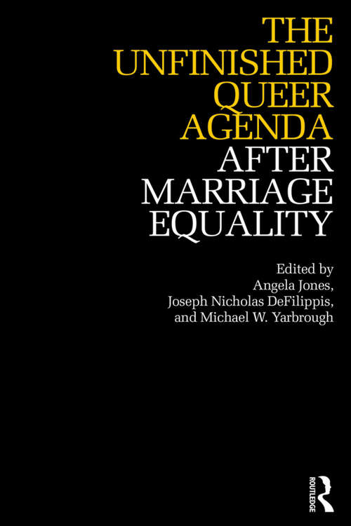 Book cover of The Unfinished Queer Agenda After Marriage Equality (After Marriage Equality)