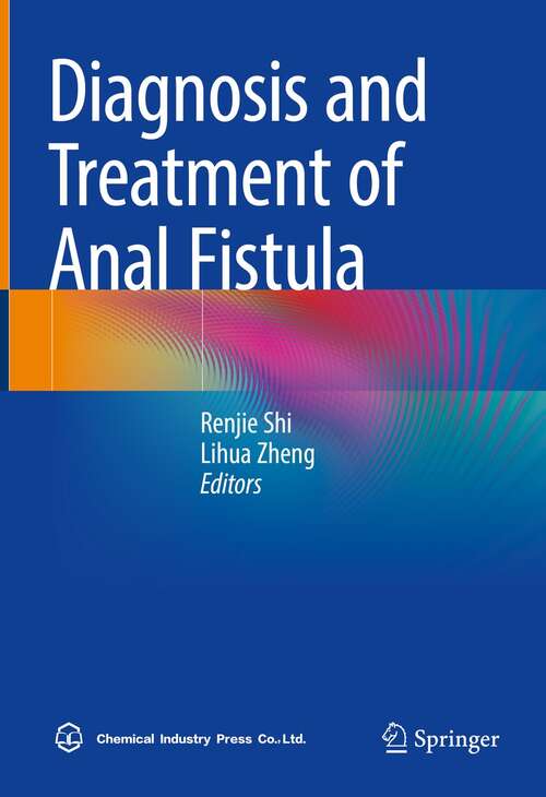 Book cover of Diagnosis and Treatment of Anal Fistula (1st ed. 2021)