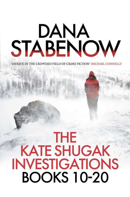 Book cover of The Kate Shugak Investigation - Box Set: A Kate Shugak Investigation: Books 10 - 20