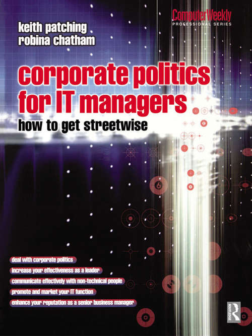 Book cover of Corporate Politics for IT Managers: How to get Streetwise