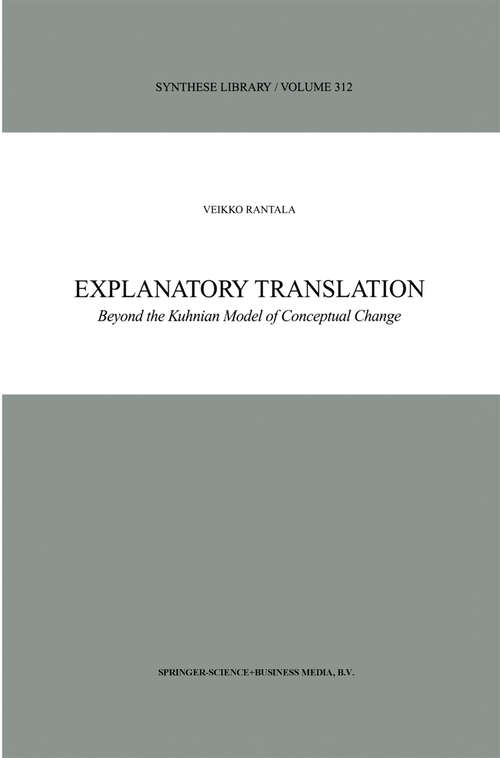 Book cover of Explanatory Translation: Beyond the Kuhnian Model of Conceptual Change (2002) (Synthese Library #312)