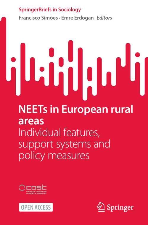 Book cover of NEETs in European rural areas: Individual features, support systems and policy measures (1st ed. 2024) (SpringerBriefs in Sociology)