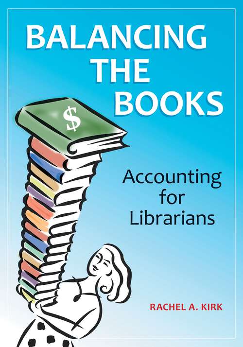 Book cover of Balancing the Books: Accounting for Librarians