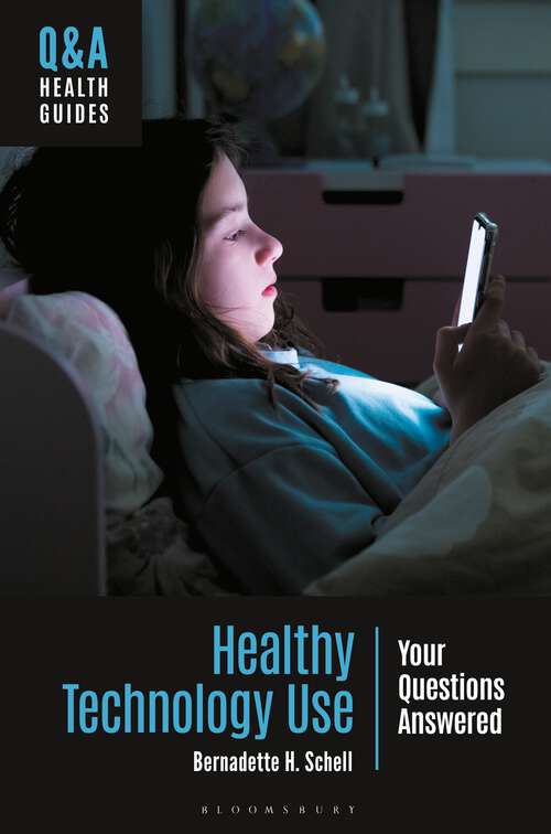 Book cover of Healthy Technology Use: Your Questions Answered (Q&A Health Guides)