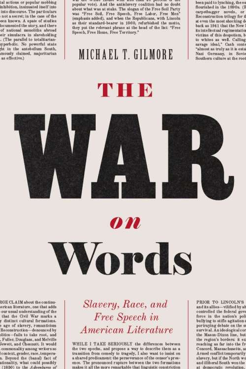 Book cover of The War on Words: Slavery, Race, and Free Speech in American Literature