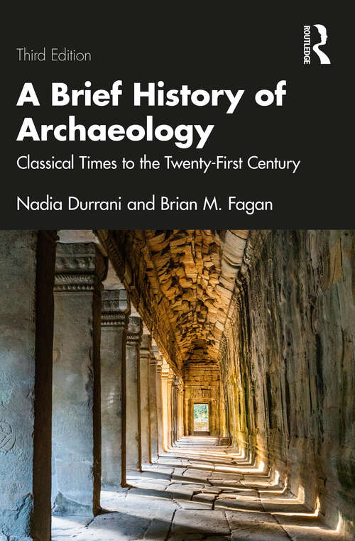 Book cover of A Brief History of Archaeology: Classical Times to the Twenty-First Century (3)