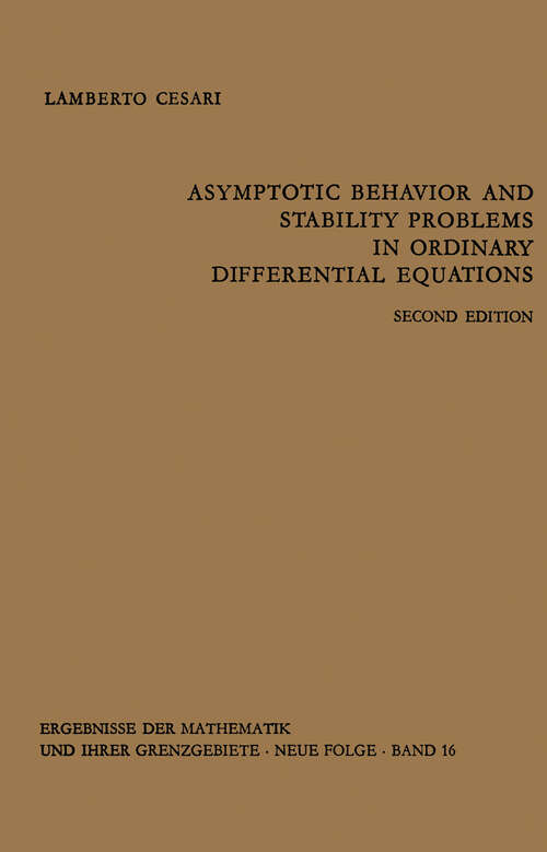 Book cover of Asymptotic Behavior and Stability Problems in Ordinary Differential Equations (2nd ed. 1963) (Ergebnisse der Mathematik und ihrer Grenzgebiete. 2. Folge #16)