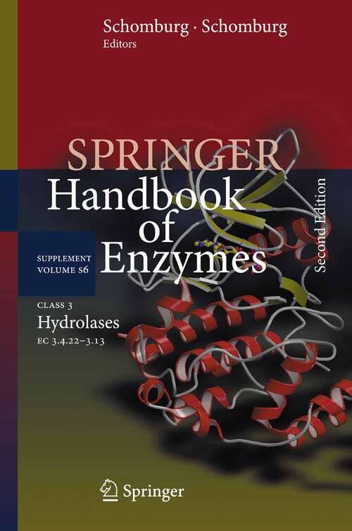 Book cover of Class 3 Hydrolases: EC 3.4.22-3.13 (2nd ed. 2009) (Springer Handbook of Enzymes: S6)