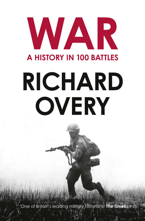 Book cover of War: A History In 100 Battles (ePub edition)