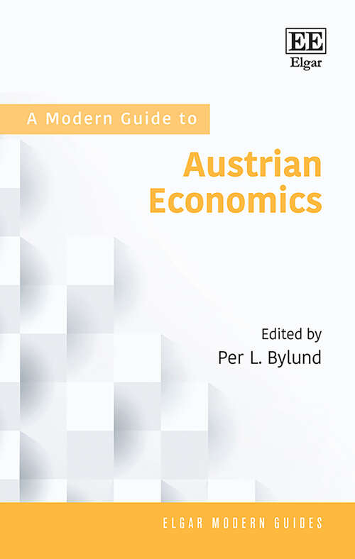 Book cover of A Modern Guide to Austrian Economics (Elgar Modern Guides)