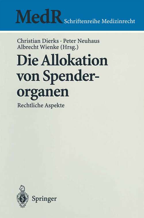 Book cover of Die Allokation von Spenderorganen: Rechtliche Aspekte (1999) (MedR Schriftenreihe Medizinrecht)