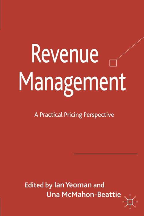 Book cover of Revenue Management: A Practical Pricing Perspective (2011)