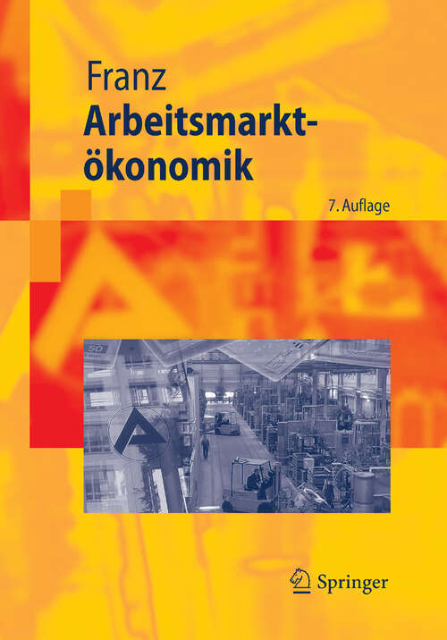 Book cover of Arbeitsmarktökonomik (7. Aufl. 2009) (Springer-Lehrbuch)