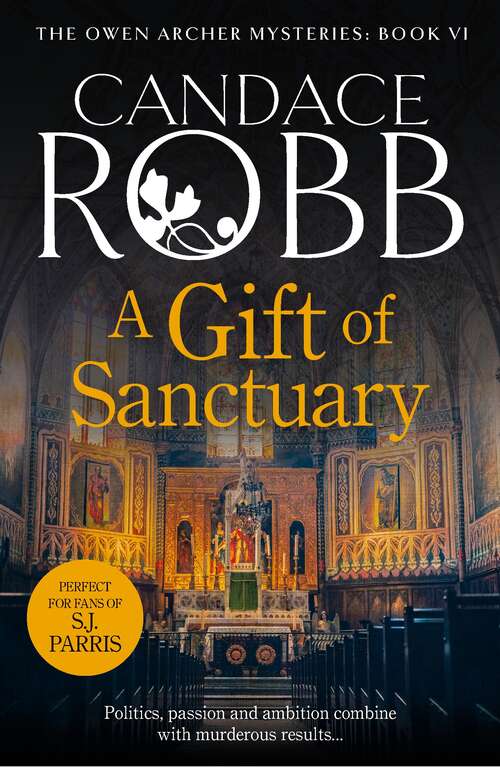 Book cover of A Gift Of Sanctuary: (The Owen Archer Mysteries: book VI): an engrossing Medieval mystery that will sweep you back in time and have you gripped… (An\owen Archer Mystery Ser.: Bk. 6)