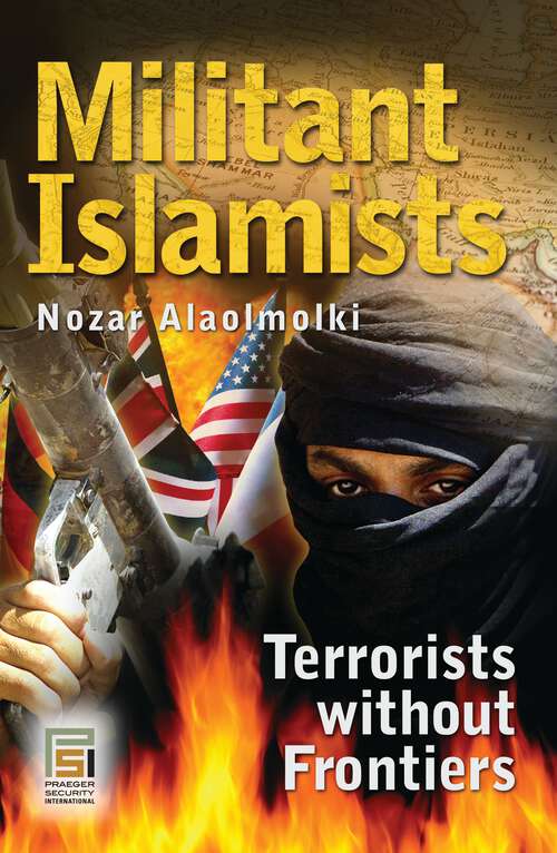 Book cover of Militant Islamists: Terrorists without Frontiers (Praeger Security International)