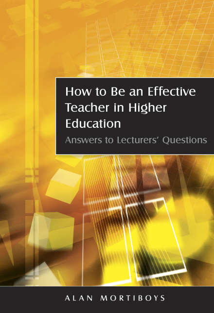 Book cover of How To Be An Effective Teacher In Higher Education (UK Higher Education OUP  Humanities & Social Sciences Higher Education OUP)