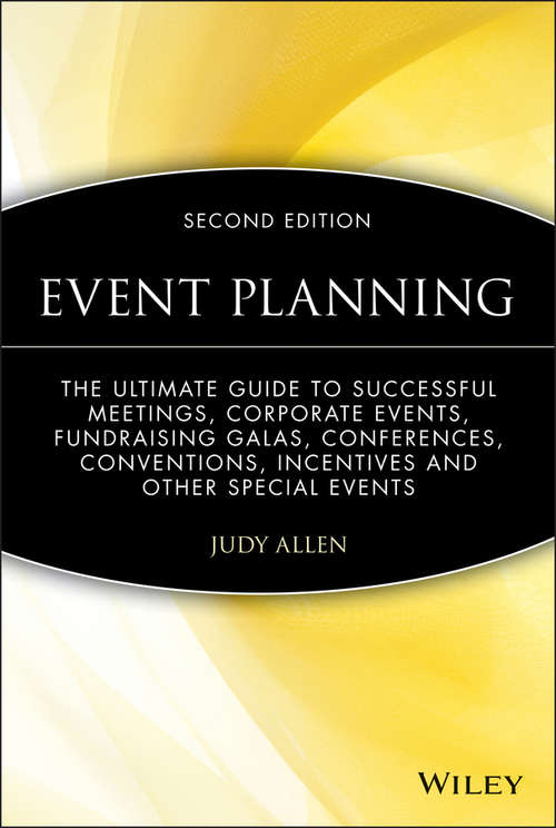 Book cover of Event Planning: The Ultimate Guide To Successful Meetings, Corporate Events, Fundraising Galas, Conferences, Conventions, Incentives and Other Special Events (2)
