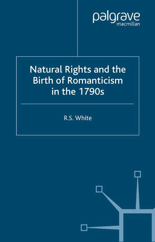 Book cover of Natural Rights and the Birth of Romanticism in the 1790s (2005)