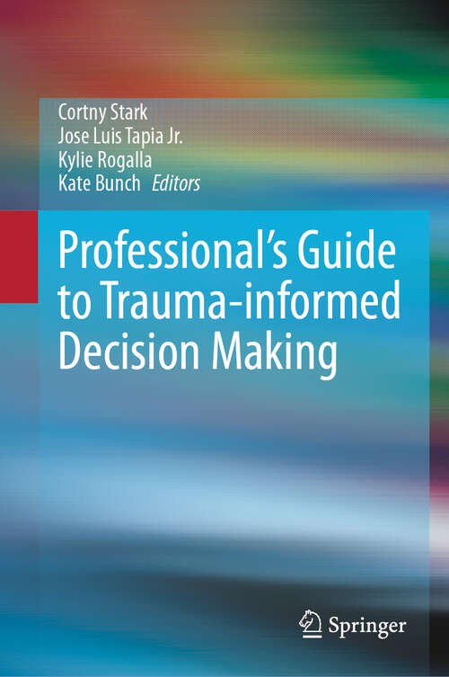 Book cover of Professional's Guide to Trauma-informed Decision Making (2024)