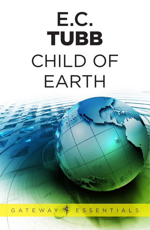 Book cover of Child of Earth: The Dumarest Saga Book 33 (DUMAREST SAGA #33)