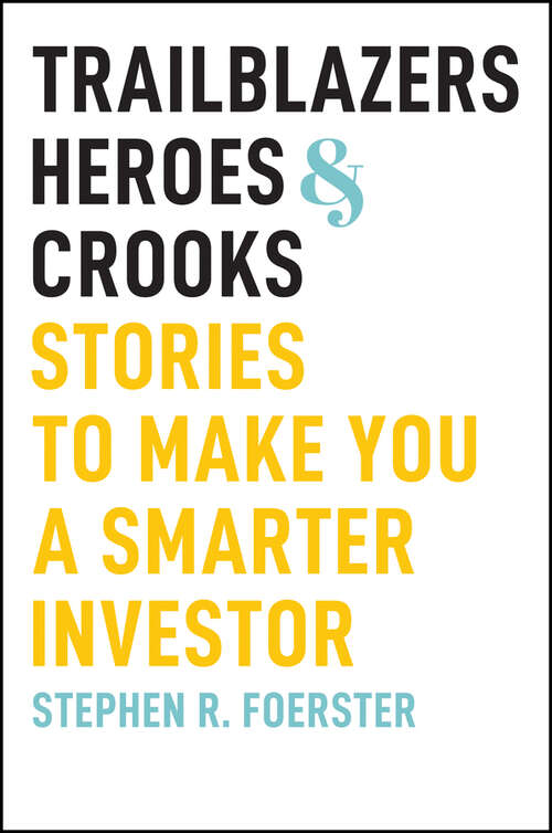 Book cover of Trailblazers, Heroes, and Crooks: Stories to Make You a Smarter Investor