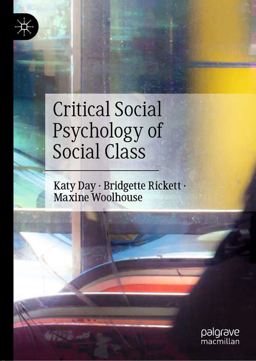 Book cover of Critical Social Psychology of Social Class (1st ed. 2020)