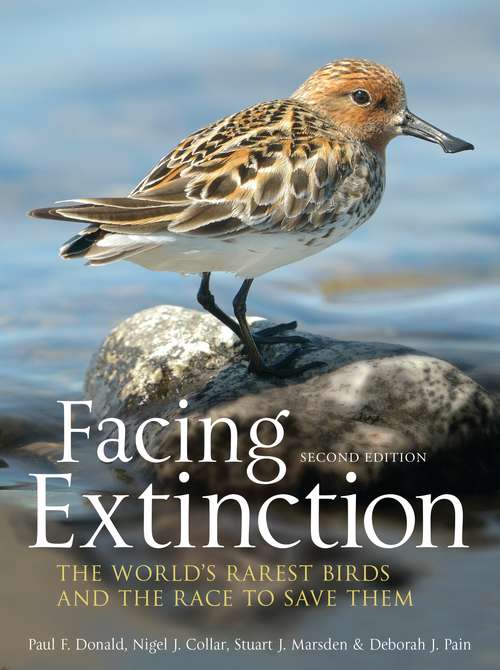 Book cover of Facing Extinction: The world's rarest birds and the race to save them: 2nd edition (2)