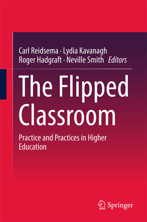 Book cover of The Flipped Classroom: Practice and Practices in Higher Education