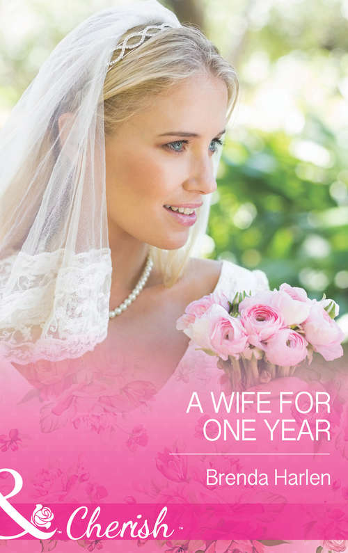 Book cover of A Wife for One Year: A Wife For One Year Small-town Cinderella The Billionaire's Nanny (ePub First edition) (Those Engaging Garretts! #5)