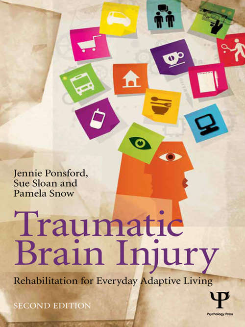 Book cover of Traumatic Brain Injury: Rehabilitation for Everyday Adaptive Living, 2nd Edition (2)