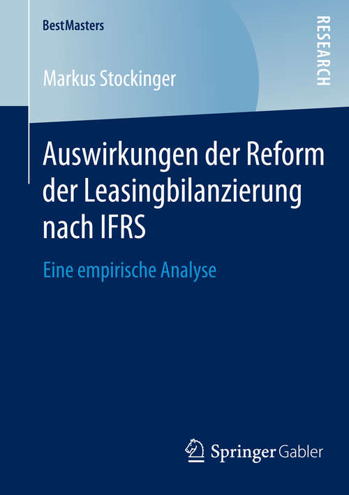 Book cover of Auswirkungen der Reform der Leasingbilanzierung nach IFRS: Eine empirische Analyse (2015) (BestMasters)