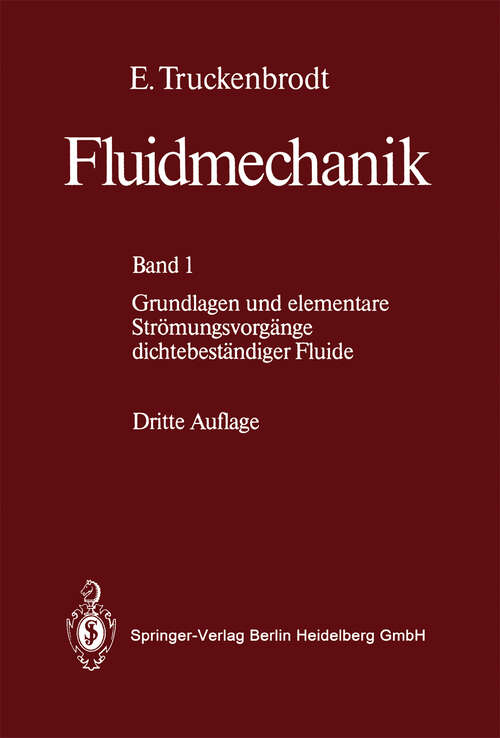 Book cover of Fluidmechanik: Band 1: Grundlagen und elementare Strömungsvorgänge dichtebeständiger Fluide (3. Aufl. 1989)