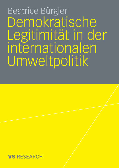 Book cover of Demokratische Legitimität in der internationalen Umweltpolitik (2009)