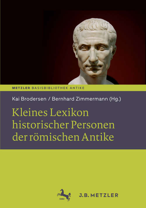 Book cover of Kleines Lexikon historischer Personen der römischen Antike: Basisbibliothek Antike
