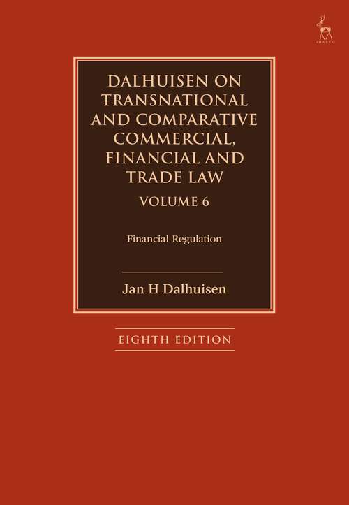 Book cover of Dalhuisen on Transnational and Comparative Commercial, Financial and Trade Law Volume 6: Financial Regulation