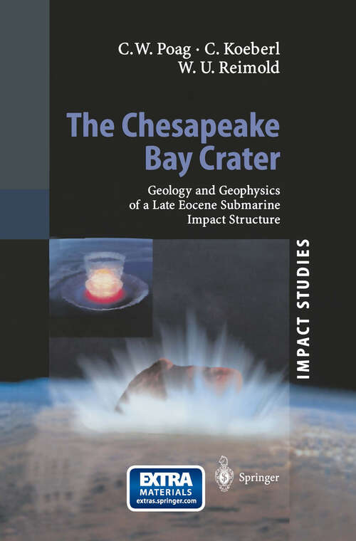 Book cover of The Chesapeake Bay Crater: Geology and Geophysics of a Late Eocene Submarine Impact Structure (2004) (Impact Studies)